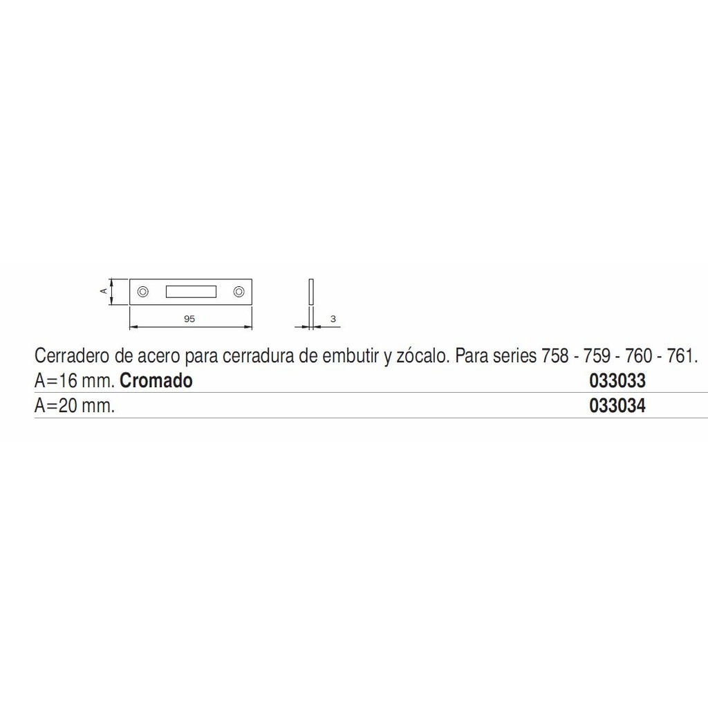 CERRADERO ISEO AC.CRO.SERIE 758-759-760  CERRADERO ISEO AC.CRO.SERIE 758-759-760