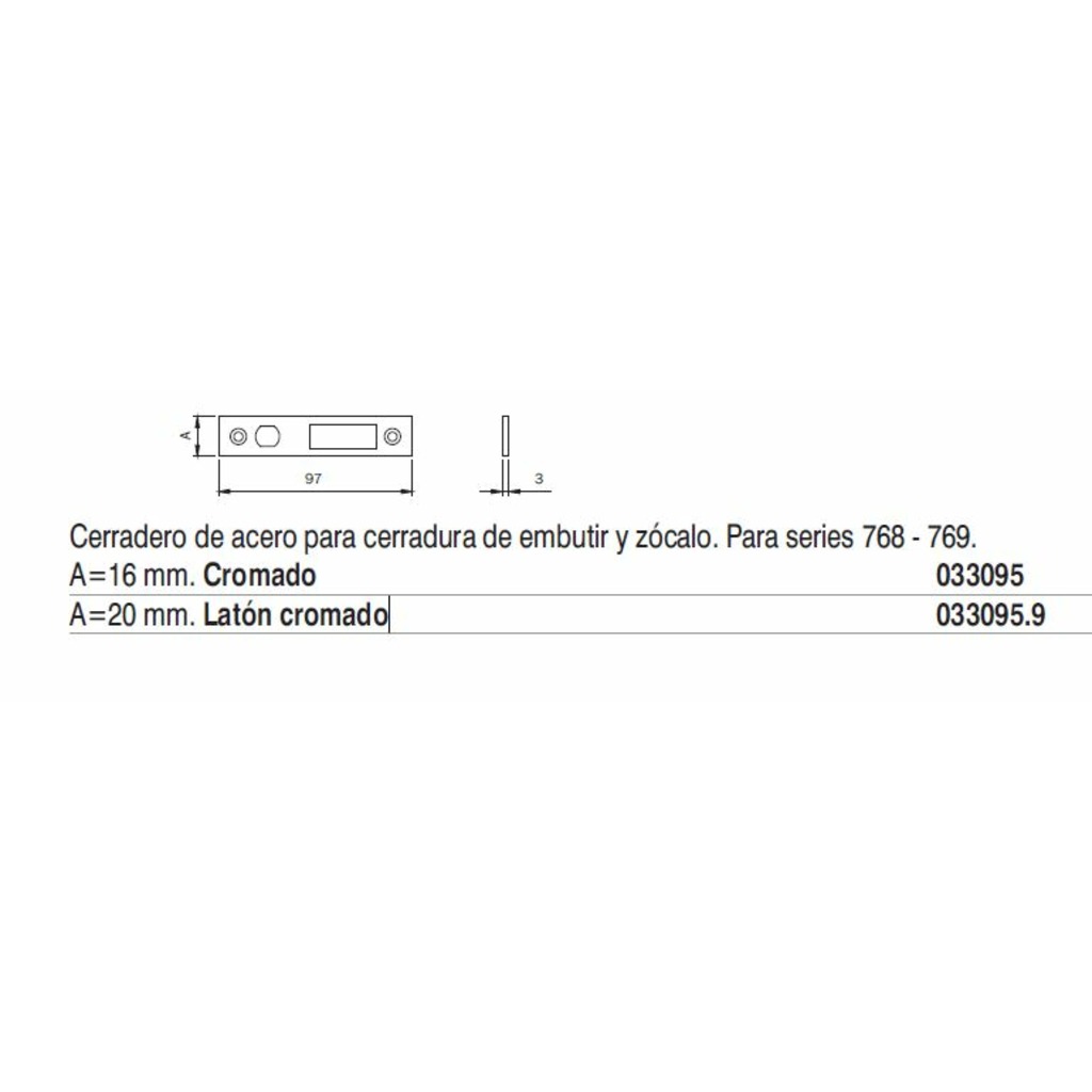 CERRADERO ISEO AC.CROMADO 033095  CERRADERO ISEO AC.CROMADO 033095