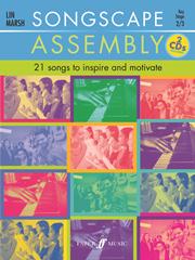 MARSCH L. - SONGSCAPE ASSEMBLY-21 SONGS TO INSPIRE -