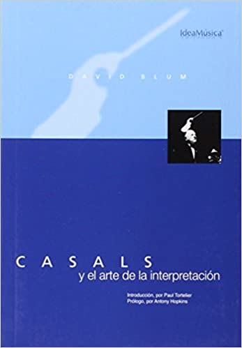 TORTELIER PAUL - CASALS Y EL ARTE DE LA INTERPRETACION -