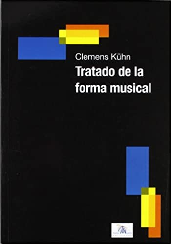 KUHN CLEMENS - TRATADO DE LA FORMA MUSICAL (IDEA) -