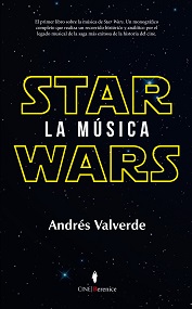 VALVERDE A. - STAR WARS. LA MÚSICA