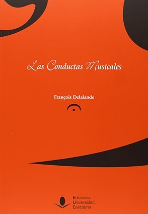 DELANGLE F. - LAS CONDUCTAS MUSICALES