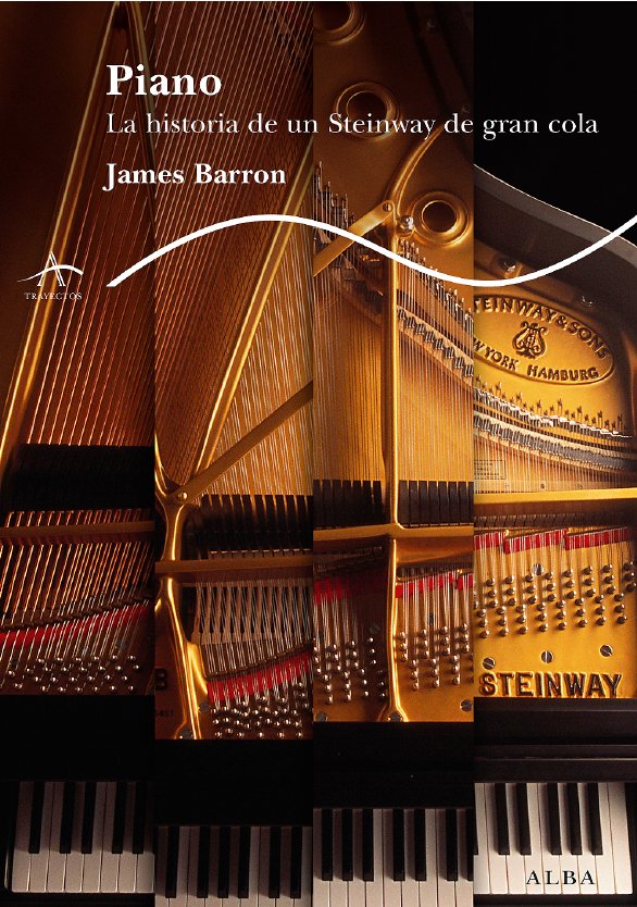 BARRON J. - PIANO LA HISTORIA DE UN STEINWAY DE GRAN COLA
