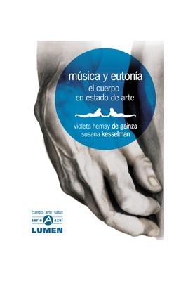 HEMSY DE GAINZA V./ KESSELMAN S. - MUSICA Y EUFONIA, EL CUPERO EN ESTADO DEL ARTE