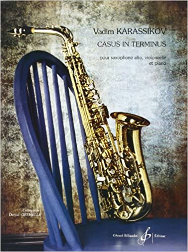 KARASSIKOV V. - CASUS IN TERMINUS (SAX ALTO CHELO Y PIANO)