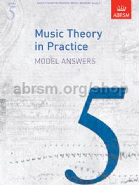 ABRSM - MUSIC THEORY IN PRACTICE MODEL ANSWERS 5