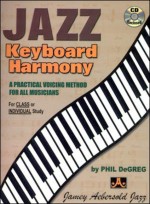 DEGREG P. - JAZZ KEYBOARD VOICINGS AND HARMONY -(+AUDIO DESCARGABLE)