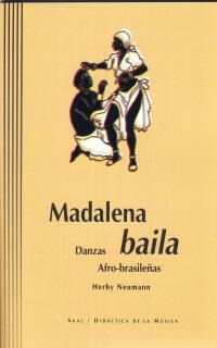 NEUMANN H. - MADALENA BAILA (AFRO-BRASILEÑA) (+CD) -