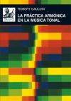 GAULDIN R. - LA PRACTICA ARMONICA EN LA MUSICA TONAL