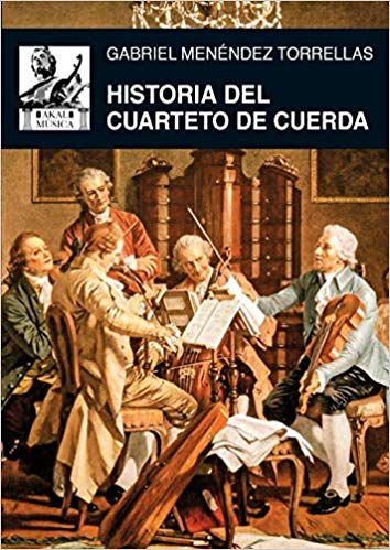 MENDEZ TORRELLAS G. - HISTORIA DEL CUARTETO DE CUERDA