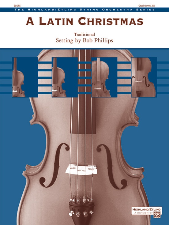 PHILLIPS B. - A LATIN CHRITMAS FOR STRING ORCHESTRA