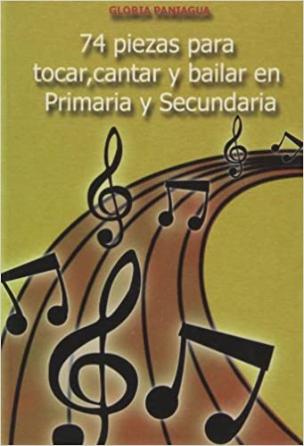 PANIAGUA G. - PIEZAS PARA TOCAR CANTAR Y BAILAR (74) -