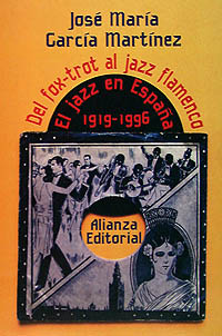 GARCIA - EL JAZZ EN ESPAÑA - 1919-1996