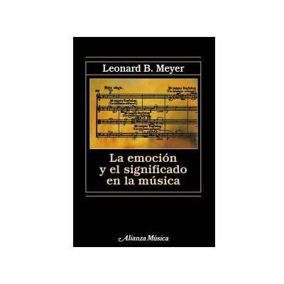MEYER L.B. - EMOCION Y SIGNIFICADO DE LA MUSICA -