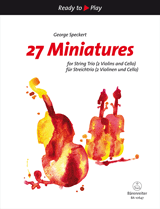 SPECKERT G. - 27 MINIATURAS TRIO CUERDAS (2 VIOLINES Y VIOLONCHELO