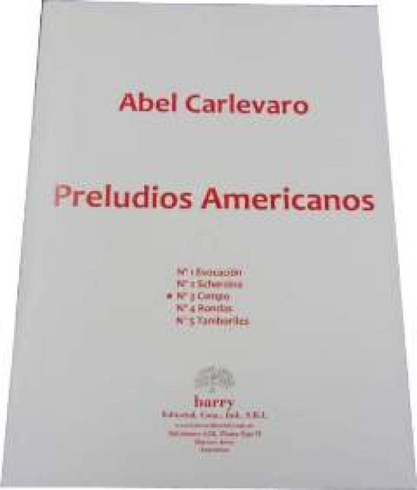 CARLEVARO A. - PRELUDIO AMERICANO Nº1 (EVOCACION) -