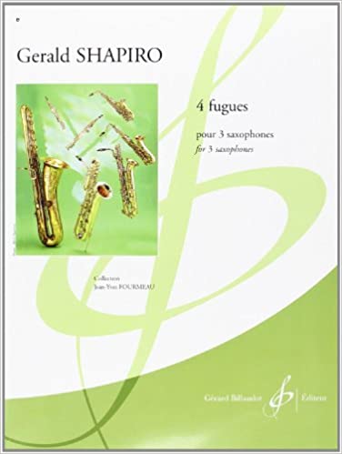 SHAPIRO G. - FUGAS (4) (3SAXOFONES)