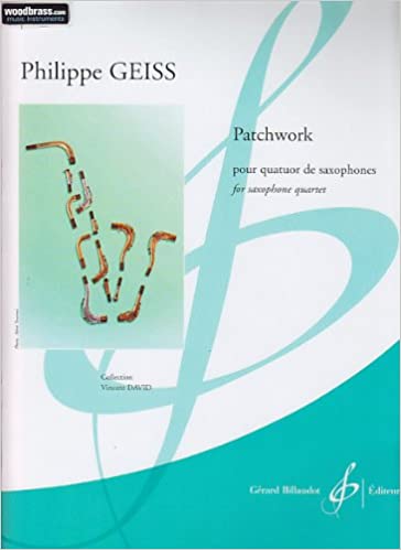 GEISS PH. - PATCHWORK (4SAXOFONES)
