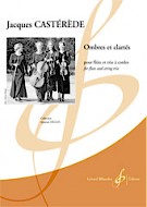 CASTEREDE J. - OMBRES ET CLARTES FLAUTA Y TRIO DE CUERDAS