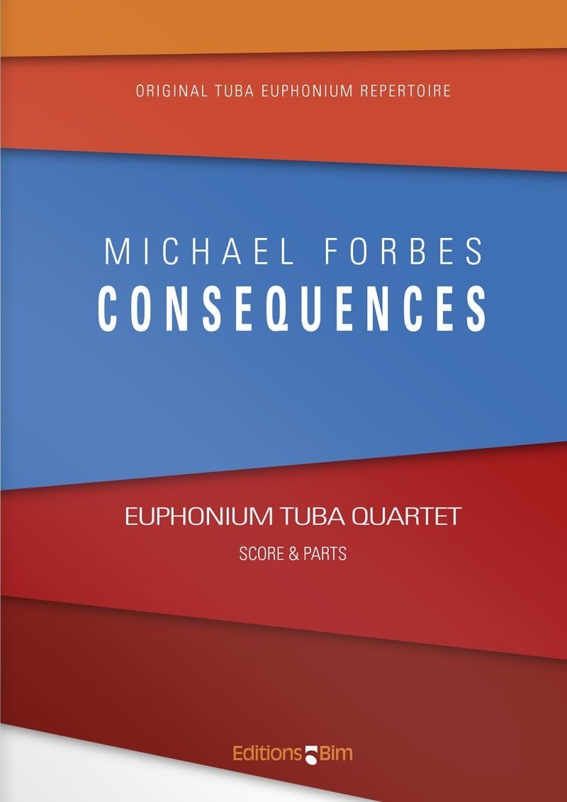 FORBES M. - CONSEQUENCES - CUARTETO TUBA