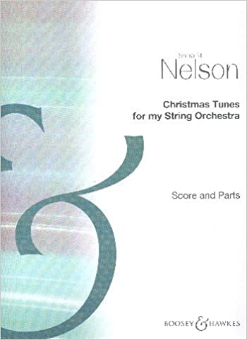 NELSON S. - CHRISTMAS TUNES FOR MY STRING ORCHESTRA -