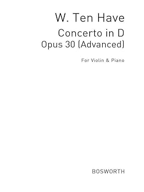 W.Ten Have .- Violin Concerto in D Op. 30 (Violin/Piano)