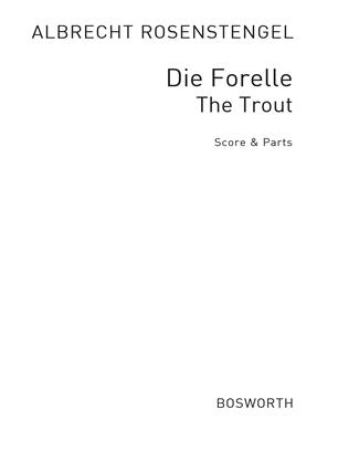 ROSENSTENGEL A. - DIE FORELLE (THE TROUT) SCORE AND PARTS