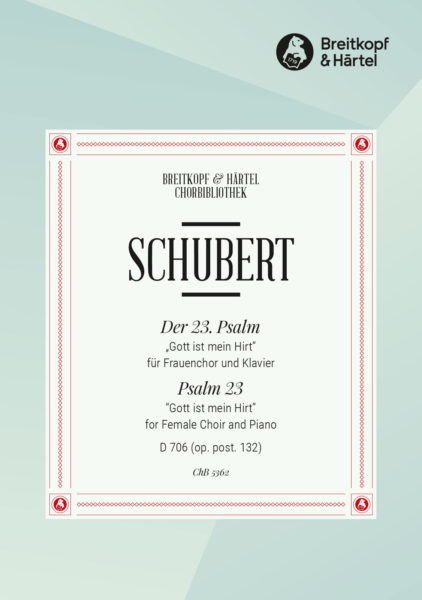 SCHUBERT F. - SALMO 23 GOTT IS MEIN HIRT D.706 - OP.132 POST.
