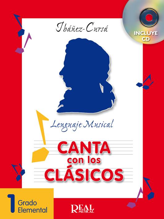 IBAÑEZ/CURSA. - CANTA CON LOS CLASICOS V.1 + CD LENGUAJE MUSICAL