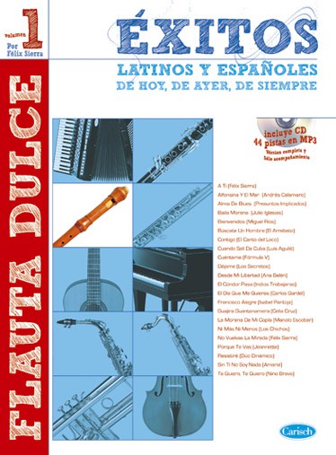 SIERRA F. - EXITOS LATINOS Y ESPAÑOLES V.1 (+CD) FLAUTA DULCE