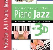 LARIO M. - PRACTICA DEL PIANO JAZZ CD+DVD (METODO)