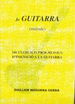 NOGUERA CERDA G. - JO GUITARRA METODO 100 EJERCICIOS PROGRESIVOS INICIACION