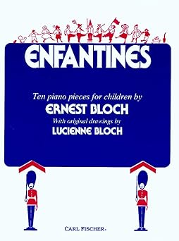 BLOCH E. - ENFANTINES 10 PIEZAS PARA NIÑOS (PIANO)