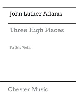 ADAM J.A. - THREE HIGH PLACES- VIOLIN SOLO