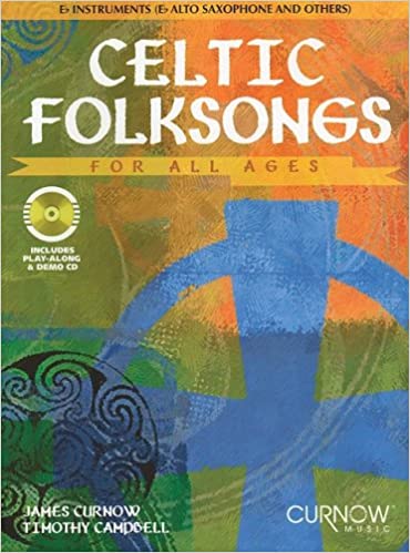 CURNOW/CAMPBELL - CELTIC FOLKSONGS FOR ALL AGES (MIb INSTRUMENTS - S, ETC...)(+CD)