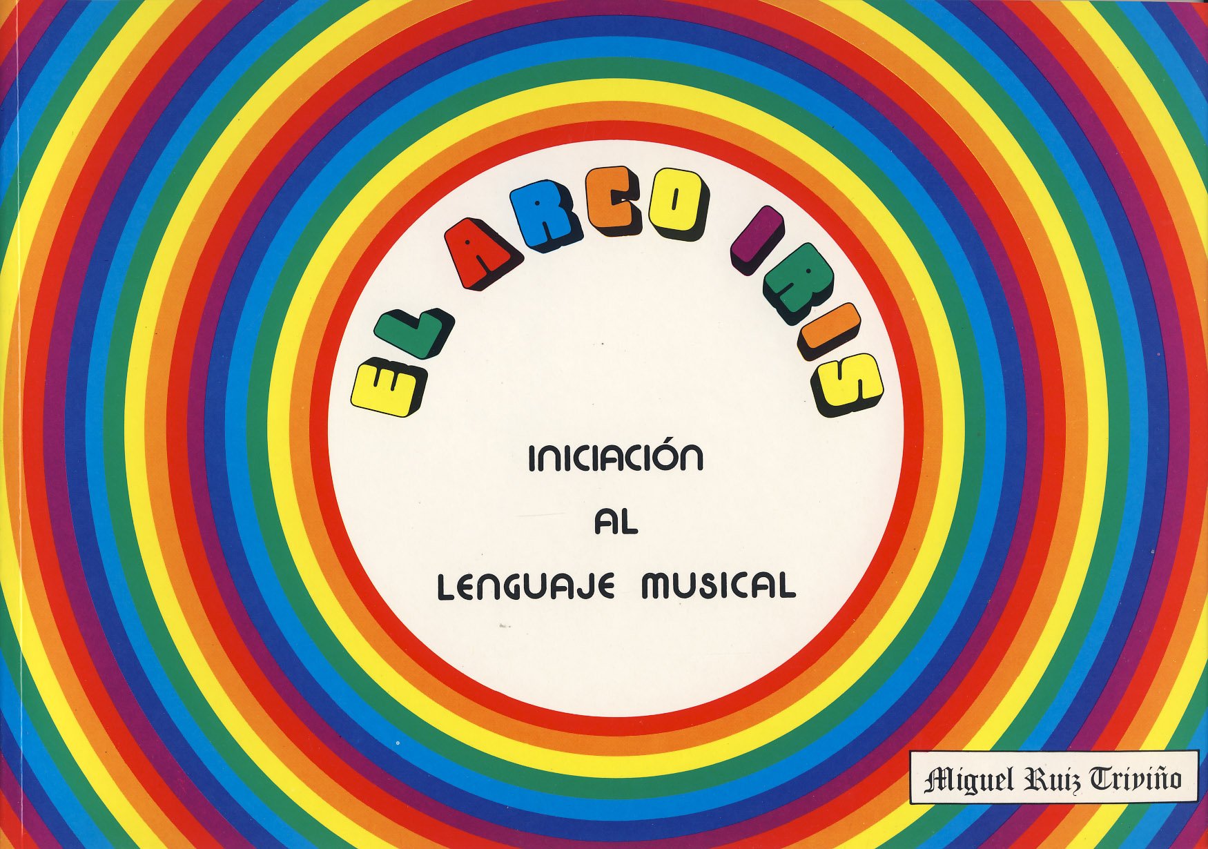 RUIZ TRIVIÑO M. - EL ARCO IRIS INICIACION