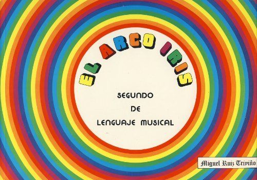 RUIZ TRIVIÑO M. - EL ARCO IRIS SEGUNDO (NUEVA EDICION)