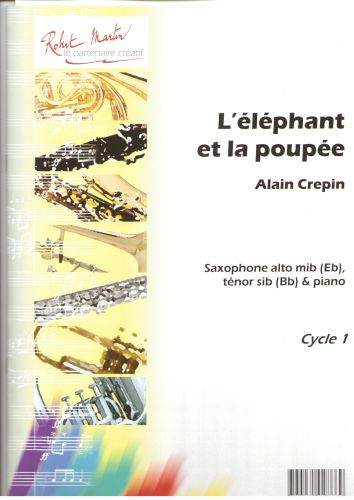 CREPIN A. - ELEPHANT ET LA POUPEE SAX ALTO O TENOR