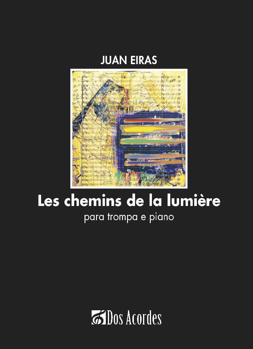 EIRAS J - LES CHEMINS DE LA LUMIERE TROMPA Y PIANO