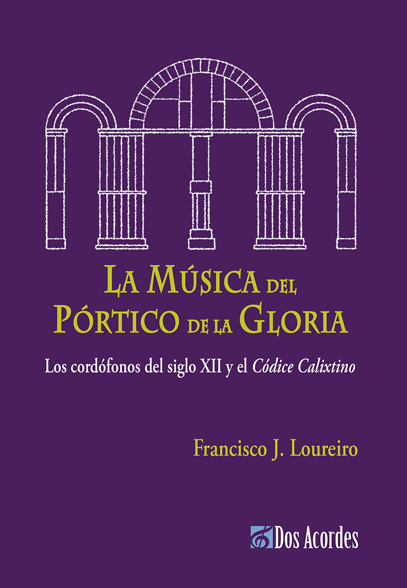 Francisco J. Loureiro -  La música del Pórtico de la Gloria.