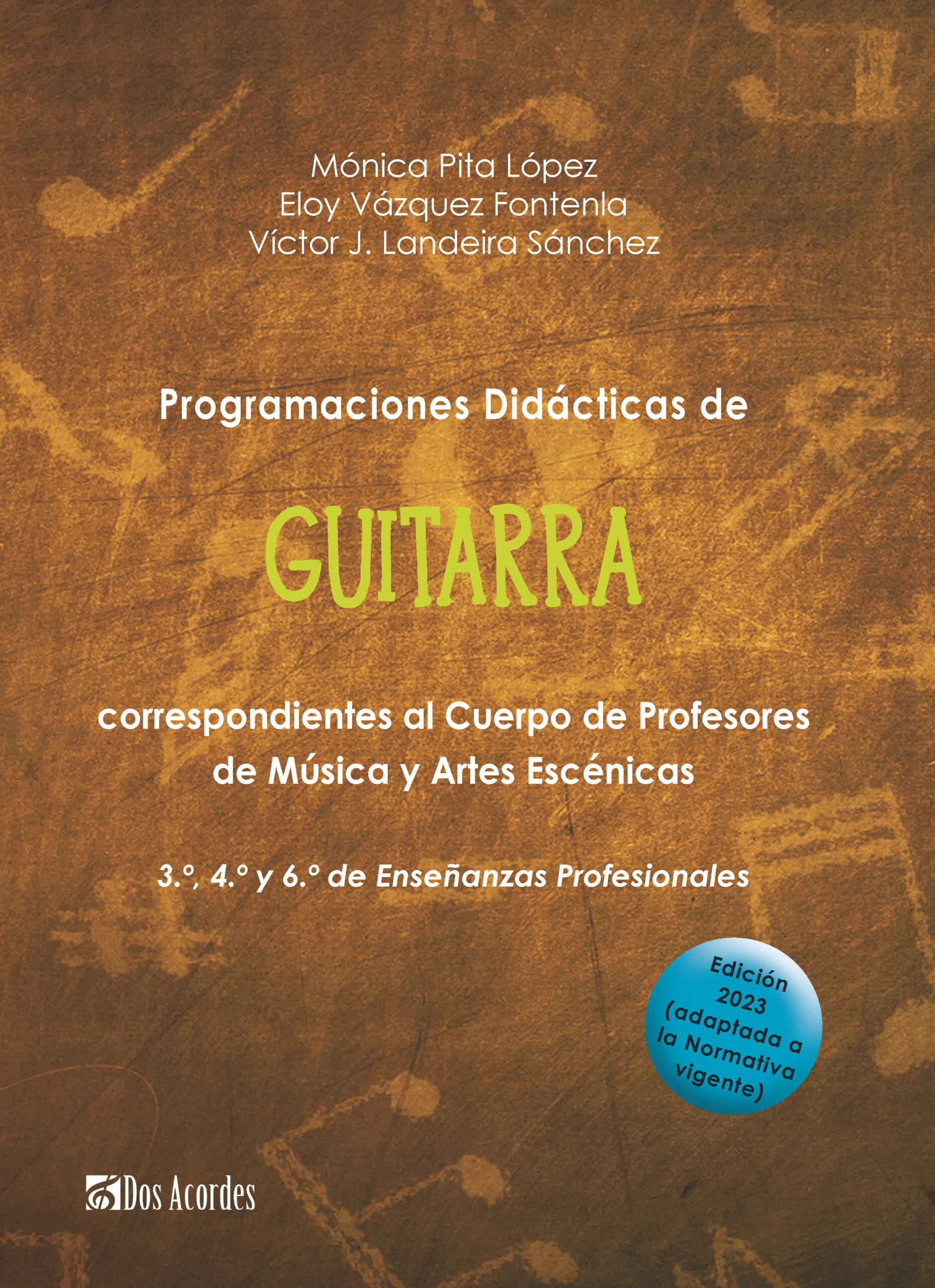 VARIOS AUTORES - PROGRAMACIONES DIDACTICAS GUITARRA (3º,4º Y 6 PROFESIONAL) EDICION 2023