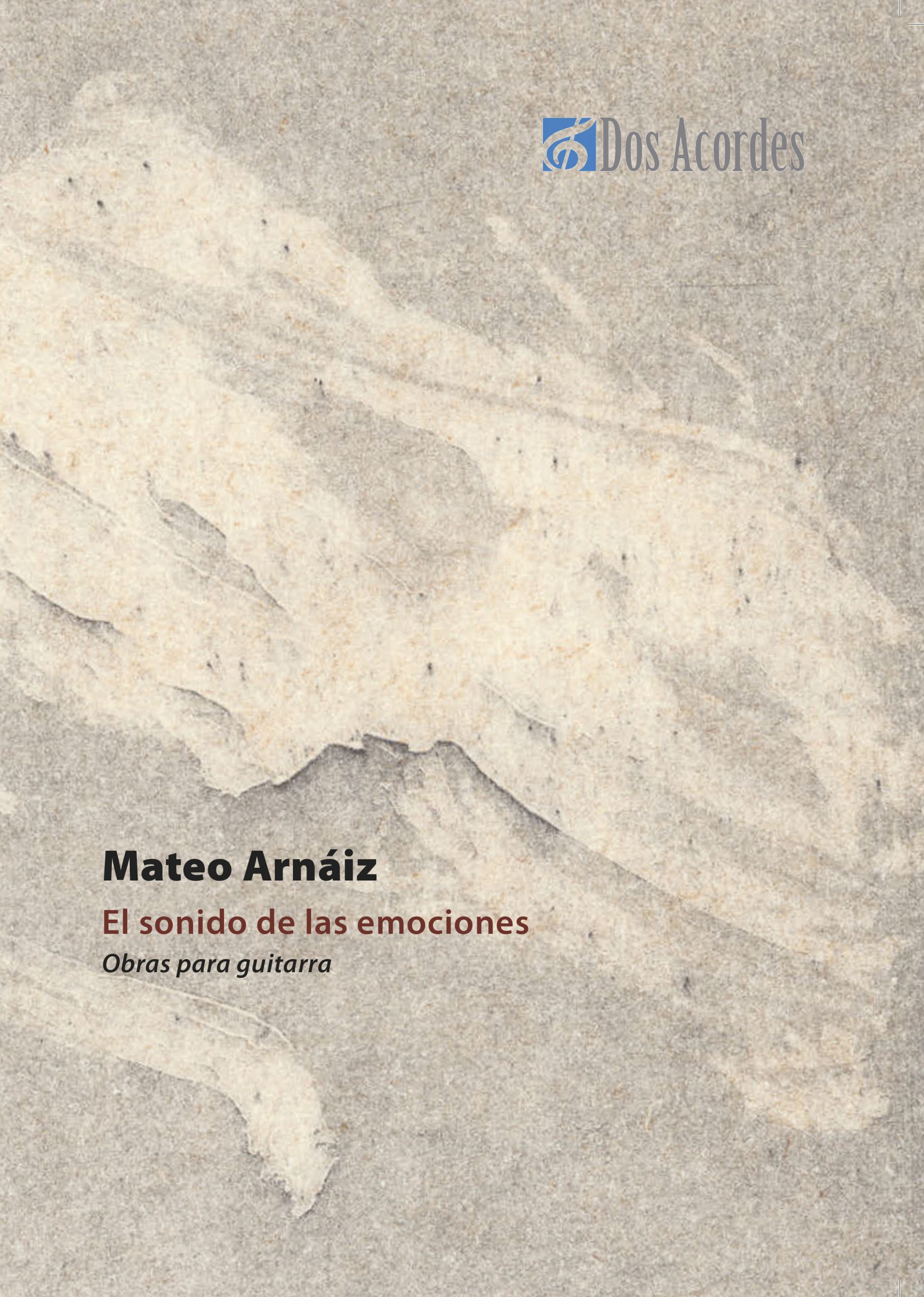 Mateo Arnáiz -  El sonido de las emociones. Obras para guitarra