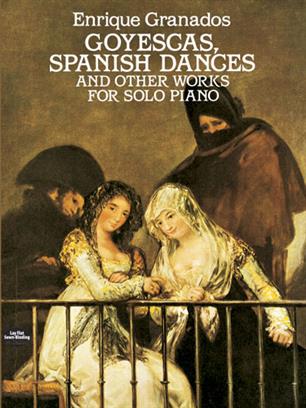 GRANADOS E. - DANZAS ESPAÑOLAS, GOYESCAS Y OTRAS OBRAS -