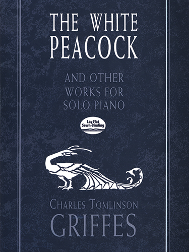 GRIFFES C.T. - WHITE PEACOCK AND OTHER WORKS -