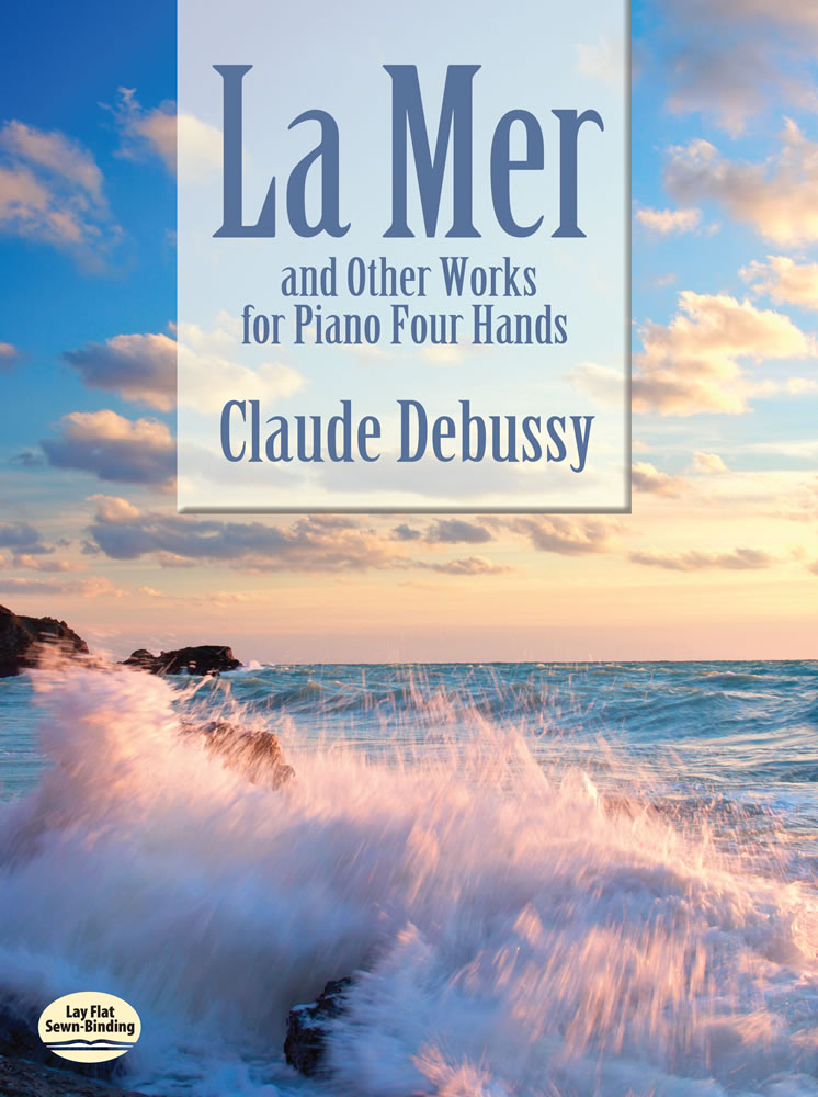 DEBUSSY C. - LA MAR Y OTRAS OBRAS PIANO A 4 MANOS