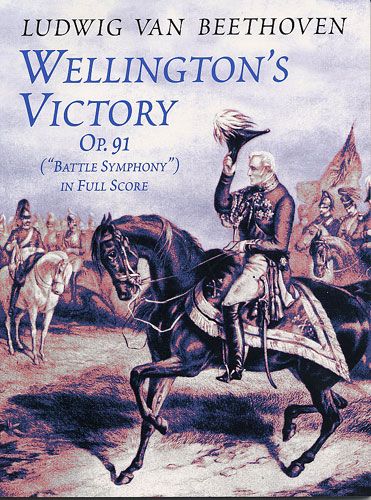 BEETHOVEN L.V. - WELLINTON-S VICTORY (BATTLE SYMPHONY) - OP.91
