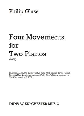GLASS P. - FOUR MOVEMENTS FOR TWO PIANOS