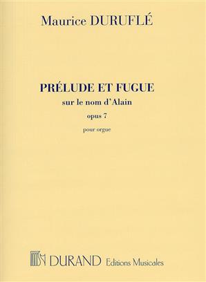 DURUFLE M. - PRELUDIO Y FUGA SOBRE EL NOMBRE DE ALAIN OP.7