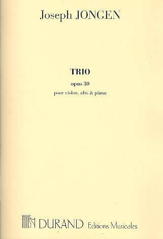 JONGEN J. - TRIO OP.30 VIOLIN VIOLA Y PIANO